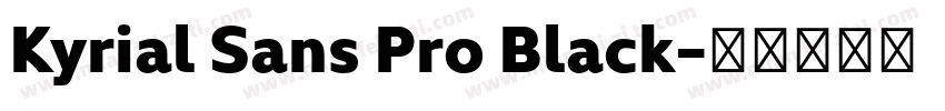 Kyrial Sans Pro Black字体转换